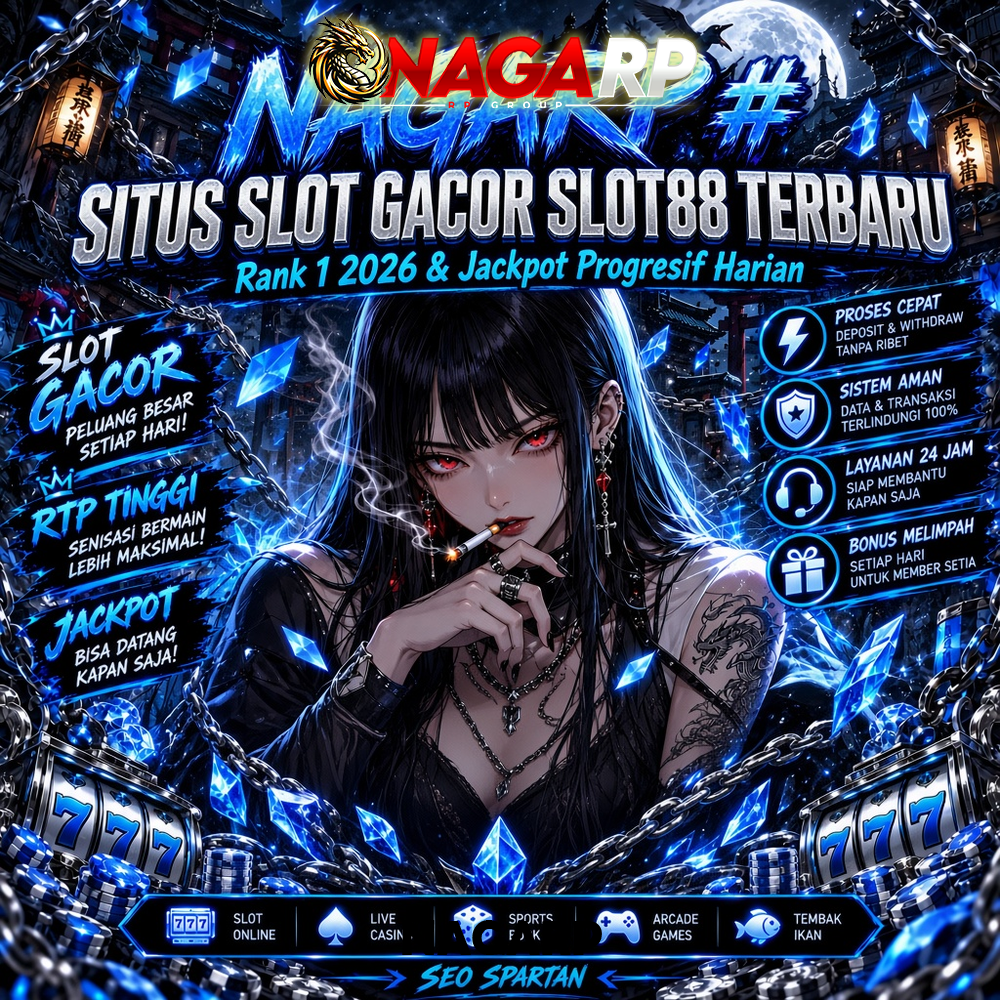 NAGARP # Situs Slot Gacor Slot88 Terbaru Rank 1 2026 & Jackpot Progresif Harian